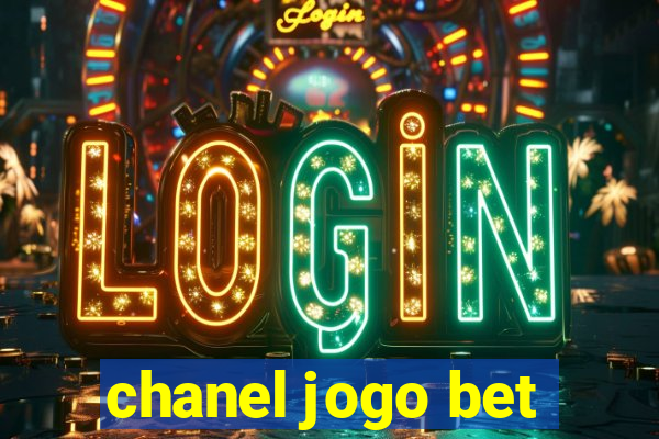 chanel jogo bet